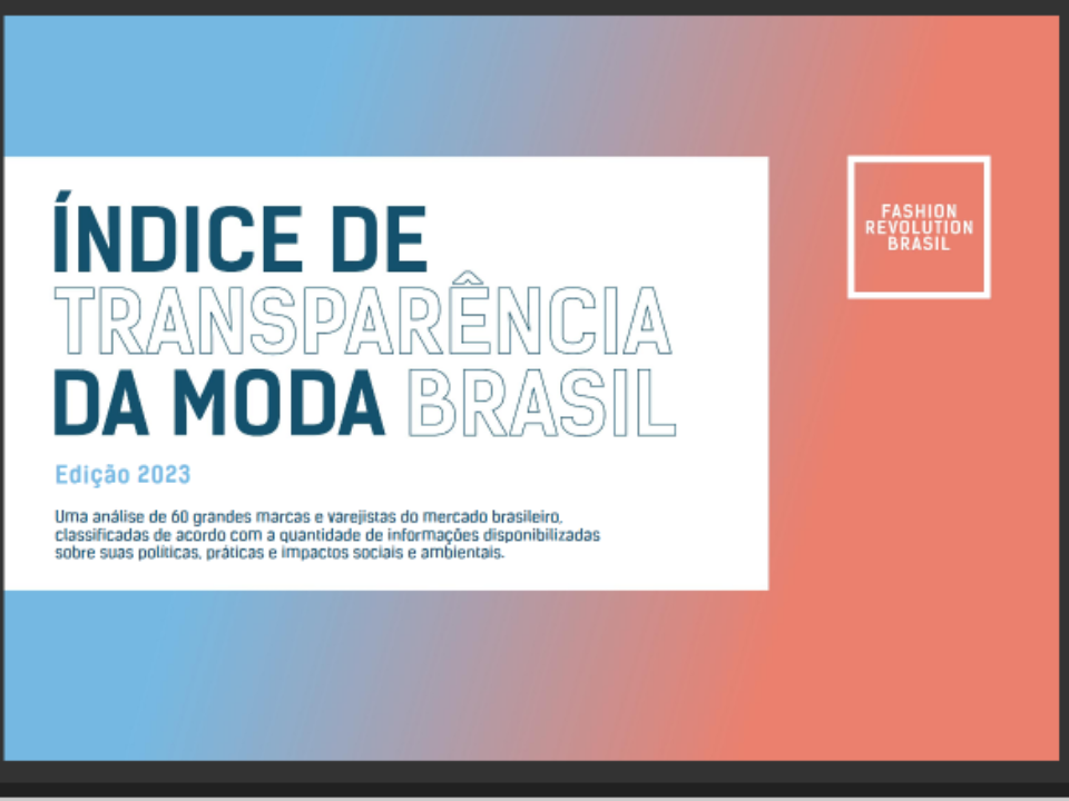 Lançada a 6ª edição do Índice de Transparência da Moda Brasil