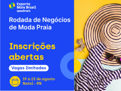 Inscrições abertas: Exporta Mais Brasil Moda Praia estará em Natal para oferecer oportunidade única a empresários brasileiros